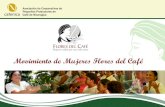 Movimiento de Mujeres Flores del Caféagroecologia2014.asdenic.org/pdf/ppt13.pdfHistoria del MMFC Nació en SOPPEXCCA, posteriormente se convirtió en Alianza “Flores del Café”,