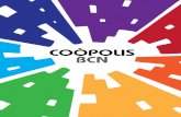 COÒPOLIS BCN - La Ciutat Invisible · 2015-05-07 · cooperatiu s’ha dotat, ... persones membres de cooperatives de treball associat del barri aportaren un primer esbor-rany del