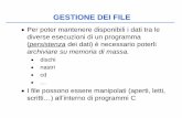 GESTIONE DEI FILE - unibo.itlia.deis.unibo.it/.../FondT1516-ELETLC/lucidi/16-File.pdf · 2016-04-18 · La lunghezza del file è sempre registrata dal sistema operativo ma è anche