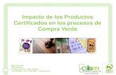 Impacto de los Productos Certificados en los procesos de ... · 1 Marta Salvador PEFC España C/ Viriato 20, 3ºC – 28010 Madrid T. 915910088 // Fax. 915910087 // Impacto de los