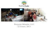 Proyecto Mirador, LLC 22 Enero, 2013€¦ · Mirador en 2004 – Ha llevado a PM de 125 estufas en 2004 a 17,000 estufas ... • Descripción de Proyecto Mirador • Mecanismo de