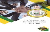Plan de Desarrollo Distrital, Buena Vista 2014-2024 · 2016-07-28 · HISTORIA DEL DISTRITO DE BUENA VISTA ... recursos humanos, condiciones de vida, medio ambiente…, que facilite