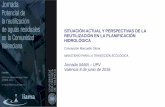 SITUACIÓN ACTUAL Y PERSPECTIVAS DE LA REUTILIZACIÓN EN … · Jornada Potencial de la reutilización de aguas residuales en la Comunidad Valenciana 8 de Junio de 2018 Cerrar el
