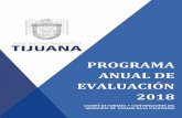 Programa Anual de Evaluaciones · evaluaciones de los Indicadores incluidos en la Apertura programática de cada dependencia y Paramunicipal. Su objetivo es lograr que la administración