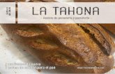 SUMARIO - La Tahona...4 LA TAHONA LA TAHONA 5 EDITORIAL Al fin, la norma de calidad para el pan se aprobó.Y llegó para quedarse y hacer la diferencia. No es un tema trivial y por