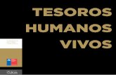 Tesoros Humanos ViVos - cultura.gob.cl · TESOROS HUMANOS VIVOS Publicación a cargo de: Christian Báez Allende, jefe (s) de la Sección de Patrimonio, Departamento de Ciudadanía