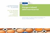LAS POLÍTICAS DE LA UNIÓN EUROPEA Seguridad alimentaria · 2016-10-28 · normas de higiene alimentaria de la Unión Europea (UE) datan de 1964. Desde entonces han ido evolucionando