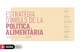 Estratègia d’impuls dE la POLÍTICA ALIMENTÀRIA · 2017-07-02 · i les organitzacions Revista Soberanía Alimentaria, Biodiversidad y Culturas i la Fundació GRAIN. El gruix