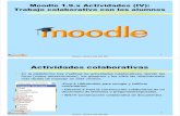 Moodle1.9.x Actividades (IV): Trabajo colaborativo con los ...€¦ · WIKI. Para indicar los formatos de caracteres (negrillas, cursiva etc) y definir claves de edición y versiones