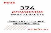 PARA ALBACETE - PSOE.es · ELECCIONES MUNICIPALES 2015 socialistas Albacete PROGRAMA ELECTORAL 6 PSOE En este mismo orden de cosas, nos comprometemos a elaborar un sistema fácil,