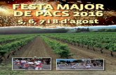 FESTA MAJOR DE PACS 2016 - Pacs del Penedès · PDF file FESTA MAJOR DE PACS 2016 FESTA MAJOR DE PACS 2015 ––– 25 ––– Programa d’actes Divendres, 5 d’agost A les 9