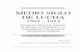 MEDIO SIGLO DE LUCHA - Gobcasadelacultura.gob.ec/imageneslibrospdf/...Eloy Alfaro Reyes, no solo aporta su visión sistemática y profesional en la investigación histórica, sino