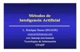 Métodos de Inteligencia Artificialesucar/Clases-MetIA/MetIA-15.pdfInteligencia Artificial L. Enrique Sucar (INAOE) esucar@inaoep.mx ccc.inaoep.mx/esucar Tecnologías de Información