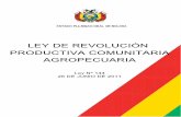 LEY DE 26 DE JUNIO DE 2011€¦ · La presente Ley tiene por objeto normar el proceso de la Revolución Productiva Comunitaria Agropecuaria, para la soberanía alimentaria estableciendo