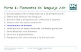 Parte I: Elementos del lenguaje Ada - unican.es · Parte I: Elementos del lenguaje Ada 1. Introducción a los computadores y su programación 2. Elementos básicos del lenguaje 3.