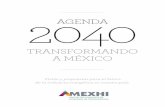 TRANSFORMANDO A MÉXICO - Amexhi · 2018-03-14 · mirada en el horizonte del México del 2040. Los resultados energéticos del ... cómputo, opera a grandes profundidades mari-nas