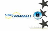 Dossier Corporativo - Eurocopiadoras · 2016-08-30 · Dossier Corporativo. Índice Área de Acción 3-4 Quiénes Somos 5-6 7-8 9-10 11-15 16-17 18 Nuestras Marcas Productos Servicios