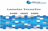 Lamelas TecnoTec H40 H60 H80 · - Aptas para uso alimentario Las lamelas TecnoTec disponen del certificado de aptitud para el uso alimentario, por lo que ... Material PVC PP* Geometría