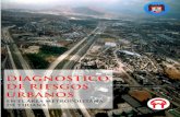 DIAGNOSTICO DE RIESGOS URBANOS - Tijuana · El desarrollo del tema, sobre riesgos urbanos, está organizado para mostrar: • En la Parte I, nuestras amenazas y debilidades del medio