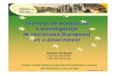 Técnicas de evaluación e investigación de iniciativas (Europeas) en …epsa2009.eu/files/EvaluacionProjecteGOV_IDEC-UPF 2010.pdf · 2010-06-01 · • Promover el intercambio de