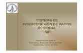 SISTEMA DE INTERCONEXIÓN DE PAGOS REGIONAL -SIP- · Pagos (SIP), establece las normas generales del sistema y designa como Gestor Institucional al Banco Central de República Dominicana.