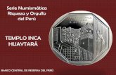 TEMPLO INCA HUAYTARÁ · Serie Numismática Riqueza y Orgullo del Perú BANCO CENTRAL DE RESERVA DEL PERÚ TEMPLO INCA HUAYTARÁ