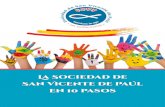 La Sociedad de San Vicente de Paúl en 10 pasosssvp.es/files/10 Pasos2018_impresora_nuevo logo.pdfLa Sociedad de San Vicente de Paúl en 10 pasos La Sociedad de San Vicente de Paúl