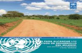 EL CAMINO PARA ALCANZAR LOS OBJETIVOS DE DESARROLLO … · 2018-10-12 · intervenciones que han funcionado en lograr que ciertos países se encaminen hacia el logro de algunos ODM
