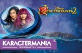 Karactermaniafiles.karactermania.com/catalogos/2017B/Descendants.pdf · Disney Channel tiene ya fecha para el estreno de DESCENDANTS 2 en El 6 de Octubre continÚa la aventura con