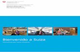 Bienvenido a Suiza - Zürich · Bienvenido a Suiza Informaciones para nuevos inmigrantes. Índice 5 ... do con su país natal. El trabajo, la escuela, la sanidad, el tráfico y otras