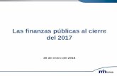 Las finanzas públicas al cierre del 2017...iniciativa de “Fortalecimiento de las Finanzas Públicas”. • Entre el 2015-2017 : visitas a la Asamblea con representantes de organismos