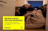 DERECHOS DESALOJADOS - Cuartopoder · 2019-05-28 · Derechos desalojados 5 El derecho a la vivienda y los desalojos hipotecarios en España Amnistía Internacional – Junio de 2015