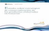 Estudio sobre estrategias de comercialización de los productos …oic.itccanarias.org/files/Estudios/Estudio_Comerc_p... · 2017-04-04 · ESTUDIOS SOBRE ESTRATEGIAS DE COMERCIALIZACIÓN
