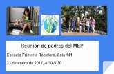 Reunión de padres del MEP · Reunión de padres del MEP Escuela Primaria Rockford, Sala 141 23 de enero de 2017, 4:30-5:30. Bienvenida Por favor, asegúrese de firmar en la hoja