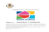 Reglamentos World Archery - WordPress.com · Campeonatos del Mundo de Arco adaptado: Divisiones Recurvo y Compuesto; Campeonatos del Mundo de 3D: Divisiones Desnudo, Instintivo, Longbow
