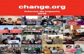 Informe de Impacto 2018 · Change.org Informe de Impacto 2018 3 Change.org es la mayor plataforma de cambio social del mundo con más de 265 millones de usuarios. Cada día, millones