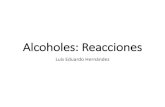 Alcoholes: Reacciones - El Legado de Newton · PDF file Reacciones de Alcoholes . Estado de Oxidación C H H H H C O H H H H O O H H H O O H C O O Menos OxidadoC 0iV2[LGDGR F F H H