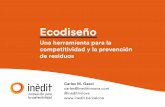 Ecodiseño - Conama 2016... · 2016-11-30 · +info: ǀ Los servicios de inèdit® se alimentan con la participación en proyectos de I+D+i, ecoproductos y software para el ecodiseño,