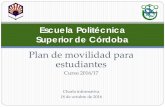 Escuela Politécnica Superior de Córdoba · 2017-07-20 · MOVILIDAD INTERNACIONAL Programa financiado por el Plan Propio de la Universidad de Córdoba. UCO-Global para la realización