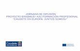 JORNADA DE DIFUSIÓN PROYECTO ERASMUS+ KA1 … · 2017-09-25 · Erasmus+ es el programa de la Unión Europea que trata de impulsar las perspectivas laborales y el desarrollo ...