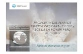 PROPUESTA DEL PLAN DE INVERSIONES PARA LOS SST y · 2011-09-22 · propuesta del plan de 22. sep. 2011 inversiones para los sst y sct de sn power perÚ 2013 2013 --2017 2017 gerencia