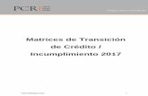 Matrices de Transición de Crédito / Incumplimiento 2017 · 2018-11-19 · superior (AAA, AA, A, BBB), mostrando así un mejor desempeño que en el 2016 (90.98%). La probabilidad