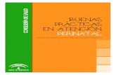 Buenas prácticas en atención perinatal...4 BUENAS prácticas en atención perinatal : proyecto de humanización de la atención perinatal en Andalucía. -- [Sevilla] : Consejería