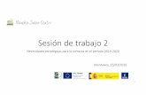 Sesión de trabajo 2 · Sesión de trabajo 2 Necesidades estratégicas para la comarca en el periodo 2014-2020 Montalvos, 15/03/2016 1