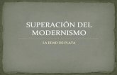 SUPERACIÓN DEL MODERNISMOlenguaesoybachillerato.colegioarturosoria.org/wp-content/...MODERNIS… · Del Modernismo a la poesía pura Juan Ramón Jiménez (1881-1958) Perteneciente