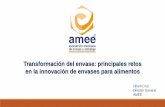 Transformación del envase: principales retos en la ...€¦ · Visión Ser reconocidos como la asociación líder en México de la industria en envase y embalaje. Asociación Mexicana
