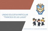 UNIDAD EDUCATIVA PARTICULAR “FRANCISCA DE LAS LLAGAS”colegiofranciscadelasllagas.com/descargas/uni1.pdf · UTPL •La vida dentro de la UTPL se encamina a llevar a plenitud los