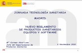 JORNADA TECNOLOGÍA SANITARIA MADRID NUEVO …...Refuerzo de Garantías Sistema de Seguimiento post-comercialización exigido a fabricantes para recolectar y analizar la experiencia