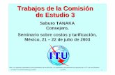 Trabajos de la Comisión de Estudio 3 · P:\ESP\ITU-D\AP\P04\164836S.ppt (164836) Actividades de la Comisión de Estudio 3 del UIT-T 7/17/2003 6 lReforma de la tasa de distribución