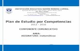 Plan de Estudio por Competencias - Master2000 3 MATEMATICAS.pdf · Plan de Estudio por Competencias 2012 - 2016 COMPONENTE COMUNICATIVO AREA: ... relativas y de variaciones en las